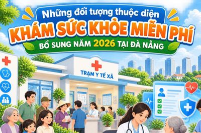 [Infographic] - Những đối tượng thuộc diện khám sức khỏe miễn phí bổ sung năm 2026 tại Đà Nẵng