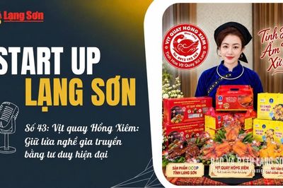 “Start-up Lạng Sơn” số 43: Vịt quay Hồng Xiêm: Giữ lửa nghề gia truyền bằng tư duy hiện đại