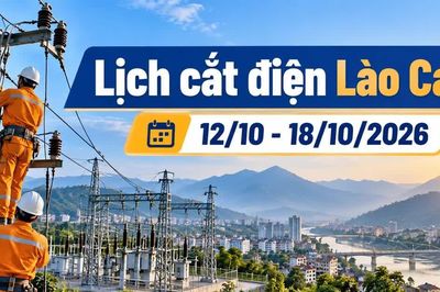 Lịch cắt điện Lào Cai từ ngày 12-18/10: Có nơi mất điện hơn 12 giờ