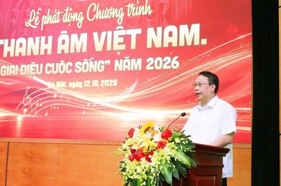Phát động chương trình 'Thanh âm Việt Nam - Giai điệu cuộc sống' 2026