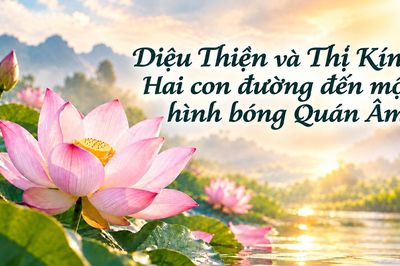 Diệu Thiện và Thị Kính: Hai con đường đến một hình bóng Quán Âm