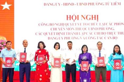 Phường Từ Liêm kiện toàn tổ chức bộ máy, nâng cao hiệu quả phục vụ nhân dân