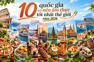10 quốc gia có nền ẩm thực tốt nhất thế giới năm 2026