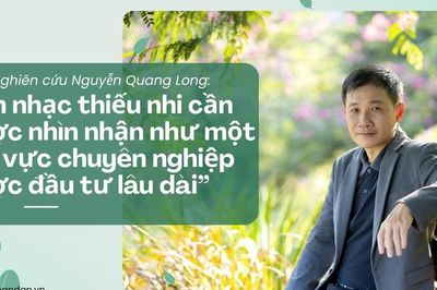 'Âm nhạc thiếu nhi cần được nhìn nhận như một lĩnh vực chuyên nghiệp được đầu tư lâu dài'
