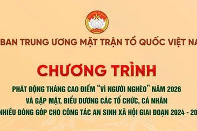 UBTƯ MTTQ Việt Nam sẽ tổ chức gặp mặt, biểu dương các tổ chức, cá nhân có nhiều đóng góp cho công tác an sinh xã hội