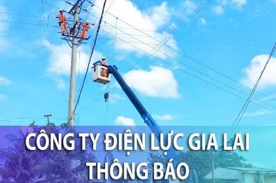 Công ty Điện lực Gia Lai thông báo kế hoạch tạm ngừng cung cấp điện từ ngày 14 đến 20-10
