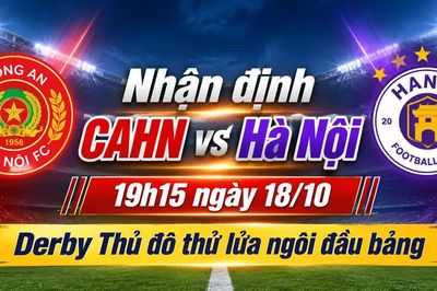 Nhận định CA Hà Nội vs Hà Nội 19h15 ngày 18/10: Derby Thủ đô thử lửa ngôi đầu bảng