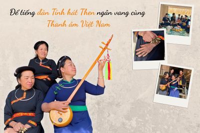 Làn điệu Then vùng Việt Bắc hòa vào dòng chảy Thanh âm Việt Nam