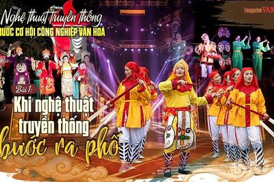 Nghệ thuật truyền thống trước cơ hội công nghiệp văn hoáBài 1: Khi nghệ thuật truyền thống bước ra phố