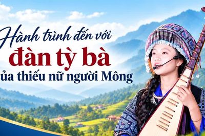 Hành trình đến với đàn tỳ bà của thiếu nữ người Mông