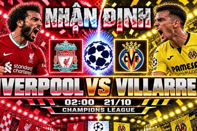Nhận định bóng đá Liverpool vs Villarreal: Wirtz tìm lời giải trước Tàu ngầm vàng