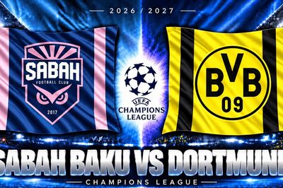 Lịch sử đối đầu Sabah Baku vs Dortmund: Lần đầu gặp gỡ, đại diện Azerbaijan chờ tạo địa chấn