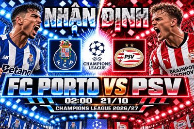Nhận định bóng đá FC Porto vs PSV: Samu Omorodion tìm chiến thắng đầu tiên tại Champions League