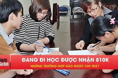 Người từ đủ 16 tuổi đi học, khi nào được nhận 810.000 đồng?