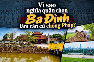 Vì sao nghĩa quân chọn Ba Đình làm căn cứ chống Pháp?