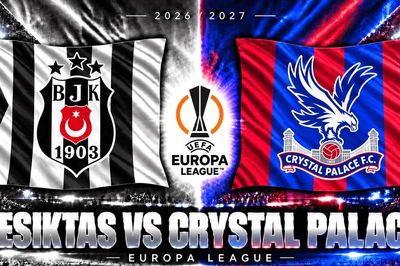 Lịch sử đối đầu Besiktas vs Crystal Palace: Kökçü chờ thử thách mới từ đại diện Ngoại hạng Anh