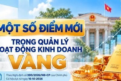 Nghị định 390/2026/NĐ-CP: Những thay đổi đáng chú ý trong quản lý kinh doanh vàng