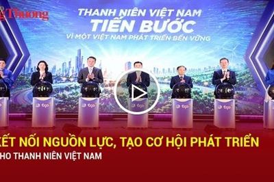 Kết nối nguồn lực, tạo cơ hội phát triển cho Thanh niên Việt Nam