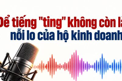 Để tiếng 'ting' không còn là nỗi lo của hộ kinh doanh