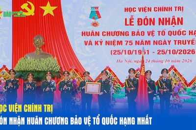 Học viện Chính trị đón nhận Huân chương Bảo vệ Tổ quốc hạng Nhất
