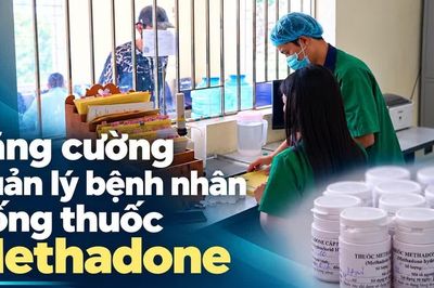 Tăng cường quản lý bệnh nhân uống thuốc Methadone