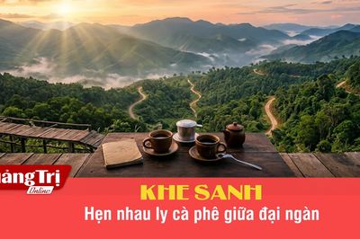 Khe Sanh-Hẹn nhau ly cà phê giữa đại ngàn