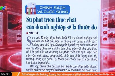 Điểm báo VTV1: Sự phát triển thực chất của doanh nghiệp sẽ là thước đo