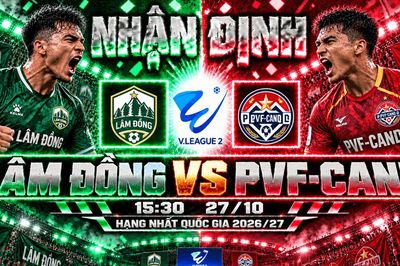 Nhận định bóng đá Lâm Đồng vs PVF-CAND: Thanh Nhàn thử thách điểm tựa sân Đà Lạt