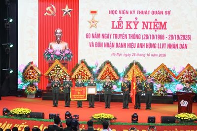 Học viện Kỹ thuật quân sự đón nhận danh hiệu Anh hùng Lực lượng vũ trang nhân dân