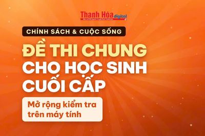 Đề thi chung cho học sinh cuối cấp; mở rộng kiểm tra trên máy tính