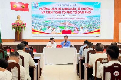 Phường An Khê hướng dẫn bầu tổ trưởng và kiện toàn tổ phó tổ dân phố