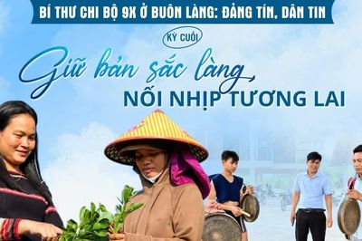 E-magazine Bí thư Chi bộ 9X ở buôn làng: Đảng tín, dân tin - Kỳ cuối: Giữ bản sắc làng, nối nhịp tương lai