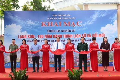 Khai mạc Trưng bày chuyên đề “Lạng Sơn - 195 năm hành trình lịch sử và đổi mới”