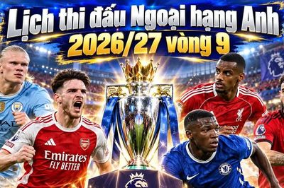 Lịch Ngoại hạng Anh vòng 9: Liverpool đại chiến Arsenal, MU gặp Chelsea