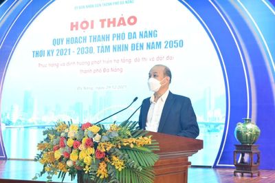 Đà Nẵng: Thực trạng và định hướng phát triển hạ tầng, đô thị và đất đai