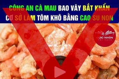 Chủ tịch UBND tỉnh chỉ đạo xử lý nghiêm thông tin sai sự thật về tôm khô Cái Nước