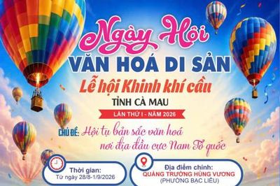 Kỳ vọng 'cú hích' cho du lịch Cà Mau từ Ngày hội Văn hoá Di sản và Lễ hội Khinh khí cầu