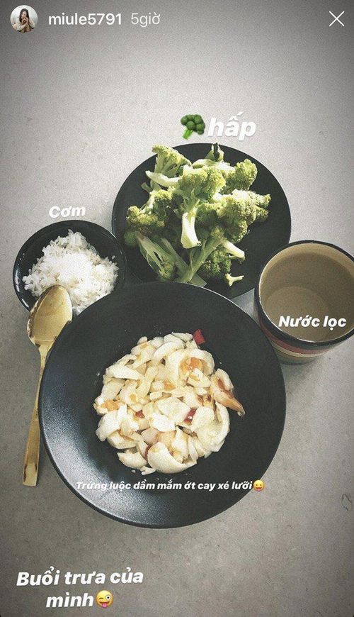 Những bữa cơm của Miu Lê rất chú ý cân bằng dinh dưỡng để giữ dáng.