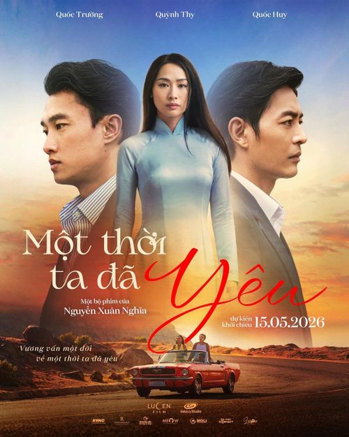  First look poster Một thời ta đã yêu. Ảnh: VĂN TUẤN 