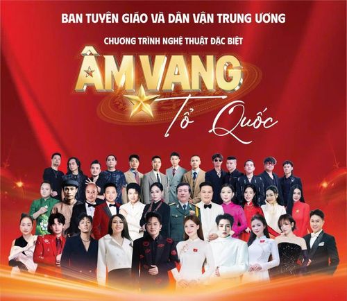 “Âm vang Tổ quốc” quy tụ nhiều nghệ sĩ nổi tiếng.