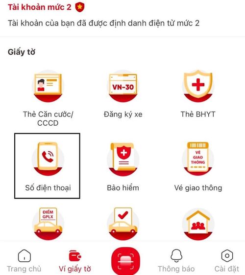 Thông tin số điện thoại sẽ nằm trong mục ví giấy tờ ở trang chủ. 