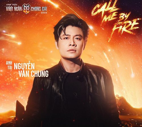 Chủ nhân của loạt hit quốc dân Nguyễn Văn Chung tham gia "Anh trai chông gai' mùa 2