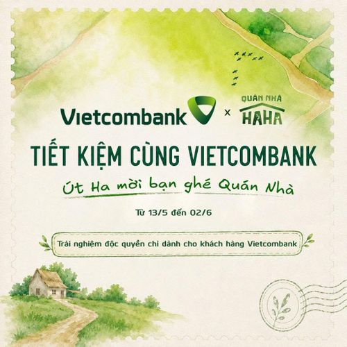 Giai đoạn đầu của chương trình sẽ diễn ra từ ngày 13/5 đến 02/6/2026, “Tiết Kiệm Cùng Vietcombank, Út Ha Mời Bạn Ghé Quán Nhà” mở ra những cơ hội tận hưởng đặc quyền trải nghiệm lối sống có 1-0-2.