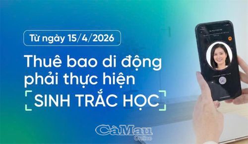 Từ ngày 15/4/2026, thuê bao di động phải xác thực sinh trắc học khuôn mặt.