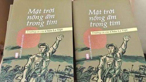 Tập trường ca "Mặt trời nồng ấm trong tim" của nhà văn Châu La Việt.
