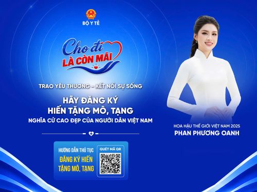Hiến tặng mô tạng, cho đi là còn mãi.