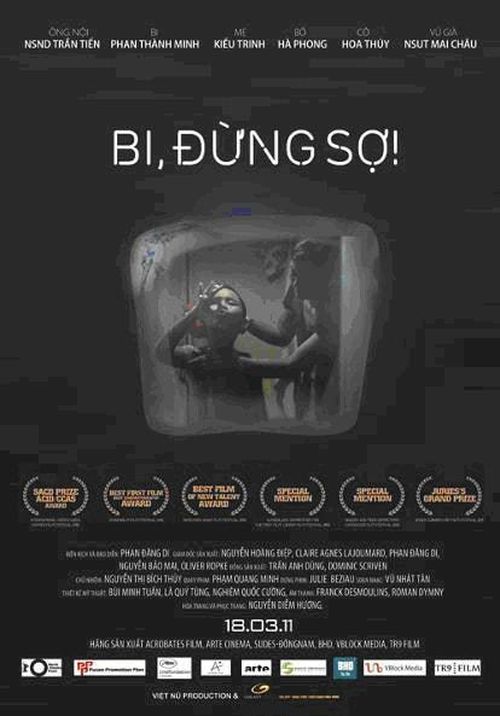 "Bi, đừng sợ!" mượn đôi mắt nhìn của cậu bé con 6 tuổi để miêu tả về thế giới người lớn cùng những phức tạp của nó.