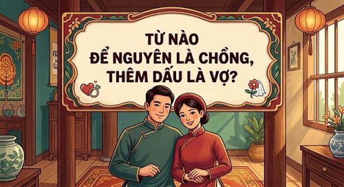 Từ nào để nguyên là chồng, thêm dấu là vợ? (Ảnh minh họa)