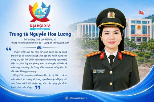 Trung tá Nguyễn Hoa Lương, Đội trưởng, Chủ tịch Hội Phụ nữ Phòng an ninh chính trị nội bộ, Công an tỉnh Quảng Ninh.
