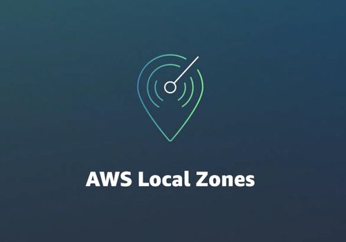 AWS Local Zone đưa hạ tầng đám mây đến sát người dùng cuối